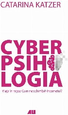 CYBERPSIHOLOGIA. Viața în rețea: cum ne schimb@ Internetul?