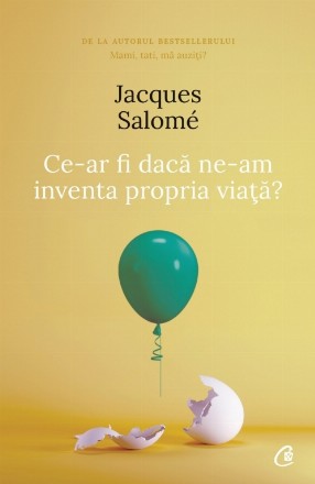 Ce-ar fi dacă ne-am inventa propria viață