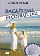 Daca iti pasa de copilul tau - editia I