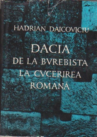 Dacia de la Burebista la Cucerirea Romana