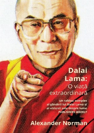 Dalai Lama : o viaţă extraordinară