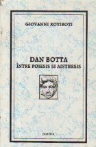 Dan Botta intre Poesis Aisthesis