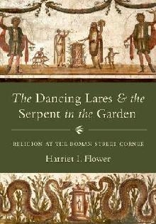 Dancing Lares and the Serpent in the Garden