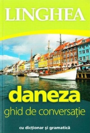 Daneza. Ghid de conversatie cu dictionar si gramatica