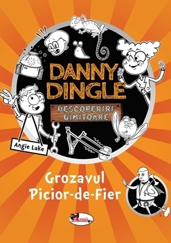 Danny Dingle. Grozavul Picior-de-Fier