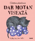 Dar motan viseaza