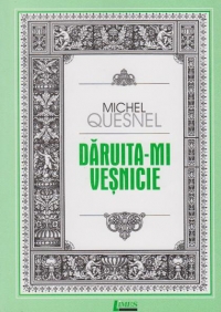 Daruita-mi vesnicie - douasprezece meditatii