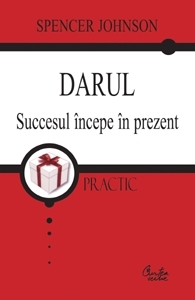 Darul. Succesul incepe in prezent