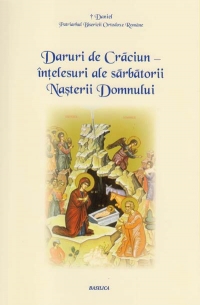 Daruri de Craciun - intelesuri ale sarbatorii Nasterii Domnului