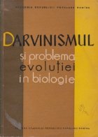 Darvinismul si problema evolutiei in biologie