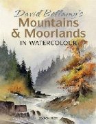 David Bellamy\'s Mountains & Moorlands in Watercolour