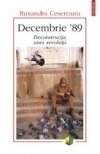 Decembrie 89. Deconstructia unei revolutii