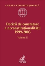 Decizii de constatare a neconstitutionalitatii. Volumul II