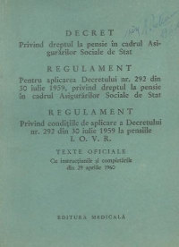 Decret Nr. 292 din iulie 1959 privind dreptul la pensie in cadrul asigurarilor sociale de stat + Regulamentele de aplicare