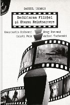 Dedublarea fiinţei şi eterna reîntoarcere : Andrei Tarkovski, Wong Kar-wai, Cristi Puiu, Constantin Brâncu