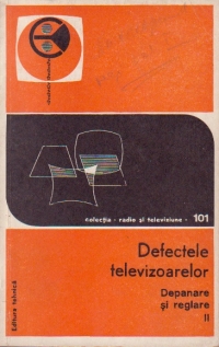 Defectele televizoarelor, Volumul al II-lea - Depanare si reglare