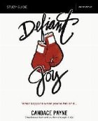 Defiant Joy Study Guide