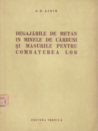 Degajarile de metan in minele de carbuni si masurarile pentru combaterea lor (traducere din limba rusa)