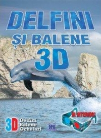 Delfini si Balene 3D (contine ochelari 3D)