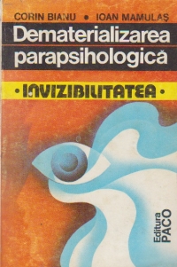 Dematerializarea parapsihologica. Invizibilitatea