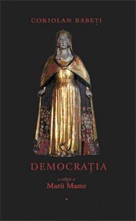 Democratia - o religie a Marii Mame sau Despre triumful Ereziei Europene (3 volume)