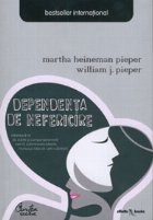 Dependenta de nefericire - Elibereaza-te de starile si comportamentele care iti submineaza relatiile, munca si