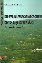 Depresiunile subcarpatice oltene dintre Jiu si Bistrita Valcii - Geografie umana