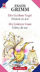 DER GOLDENE VOGEL / PASAREA DE AUR