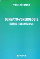 Dermato-Venerologie. Nursing in dermatologie, Editia a III-a