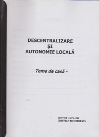 Descentralizare si Autonomie Locala - Teme de casa