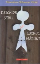 Deschide cerul lucrul marunt