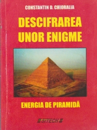 Descifrarea unor enigme, Volumul I - Energia de piramida