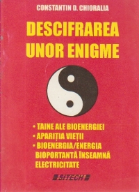 Descifrarea unor enigme, Volumul al II-lea - Taine ale bioenergiei...