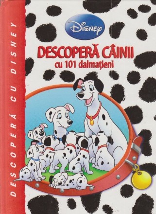 Descopera cainii cu 101 dalmatieni