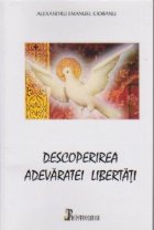 Descoperirea adevaratei libertati