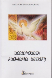 Descoperirea adevaratei libertati