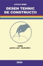 DESEN TEHNIC CONSTRUCTII CURS PENTRU