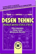 Desen tehnic. Manual pentru clasa a XI-a