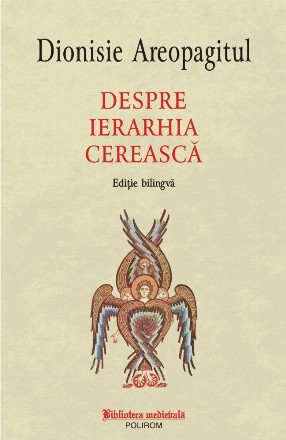 Despre ierarhia cerească (ediție bilingvă)