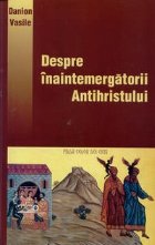 Despre Inaintemergatorii Antihristului