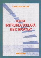 Despre Instruirea Scolara Nimic Important