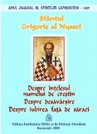 Despre intelesul numelui de crestin. Despre desavarsire. Despre iubirea fata de saraci