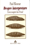 Despre interpretare. Eseu asupra lui Freud