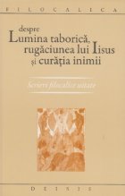 Despre lumina taborica - rugaciunea lui Iisus si curatia inimii