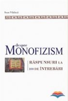 Despre monofizism Raspunsuri 100 intrebari