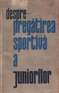 Despre pregatirea sportiva a juniorilor