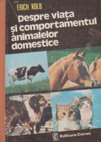 Despre viata si comportamentul animalelor domestice