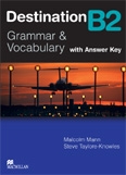 Destination B2 : Grammar and Vocabulary (with Answer Key) (Suitable for the updated FCE exam)