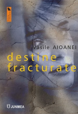 Destine fracturate