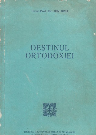 Destinul Ortodoxiei